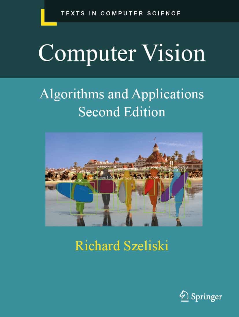 Computer Vision: Algorithms and Applications by Richard Szeliski Book Cover