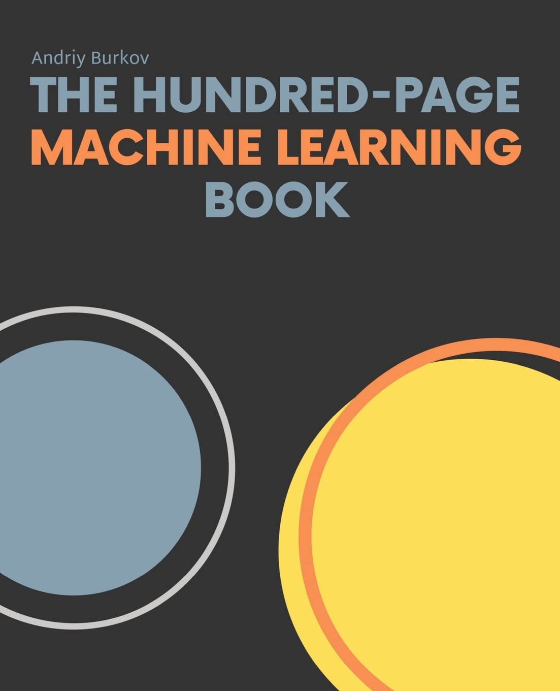 The Hundred-Page Machine Learning Book by Andriy Burkov Book Cover