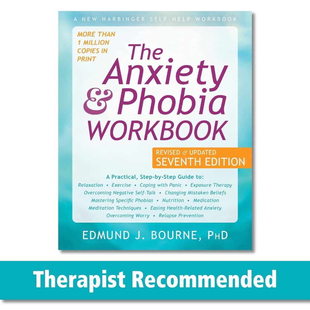 The Anxiety and Phobia Workbook by Edmund J. Bourne