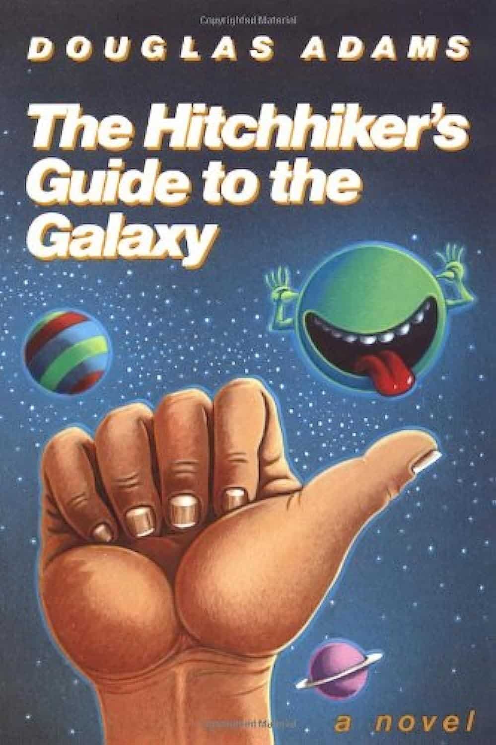 The Hitchhiker’s Guide to the Galaxy by Douglas Adams