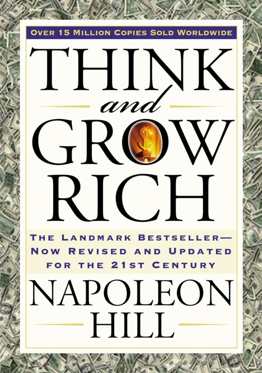 Think and Grow Rich by Napoleon Hill - A Timeless Guide to Achieving Success